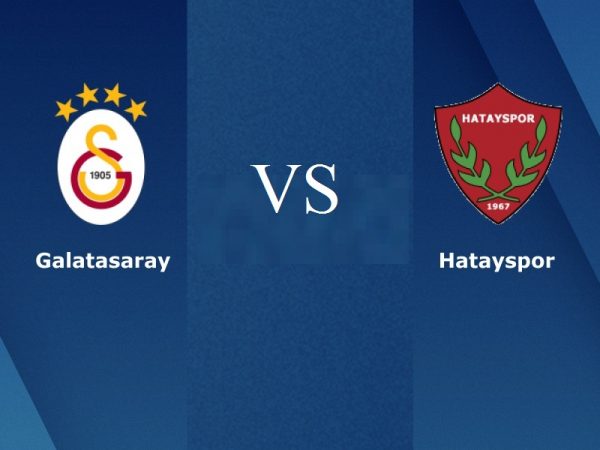 Nhận định soi kèo Galatasaray – Hatayspor ngày 24/8/2021
