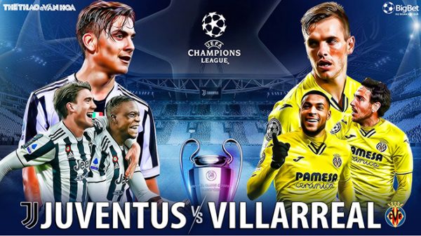 Soi kèo nhà cái Juventus vs Villarreal. Nhận định, dự đoán bóng đá Cúp C1 (3h00, 17/3)