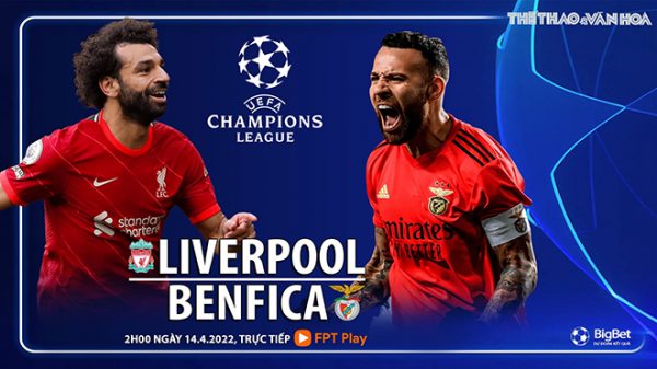 Soi kèo nhà cái Liverpool vs Benfica. Nhận định, dự đoán bóng đá Cúp C1 (2h00, 14/4)