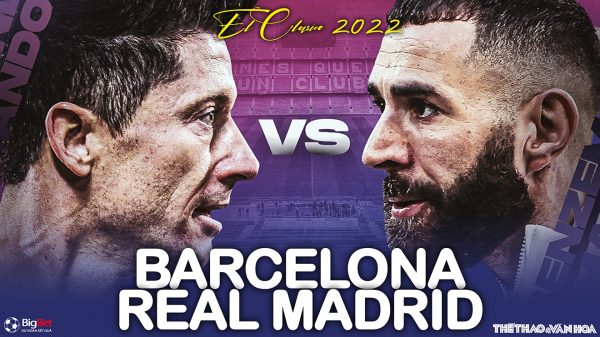 Soi kèo nhà cái Barcelona vs Real Madrid. Nhận định, dự đoán bóng đá Giao hữu Hè 2022 (10h00, 24/7)