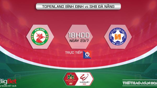 Soi kèo nhà cái Bình Định vs Đà Nẵng. Nhận định, dự đoán bóng đá V-League 2022 (18h00, 23/7)