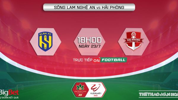 Soi kèo nhà cái SLNA vs Hải Phòng. Nhận định, dự đoán bóng đá V-League 2022 (18h00, 23/7)