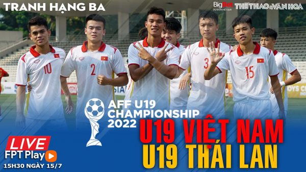 Soi kèo nhà cái U19 Việt Nam vs U19 Thái Lan. FPT Play trực tiếp bóng đá U19 Đông Nam Á (15h30, 15/7)