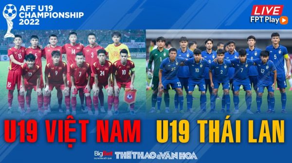 Soi kèo nhà cái U19 Việt Nam vs U19 Thái Lan. Nhận định, dự đoán bóng đá U19 Đông Nam Á (20h00, 10/7)