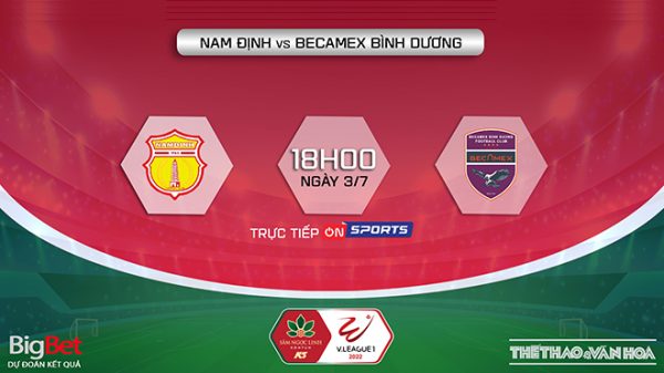 VIDEO Nam Định vs Bình Dương. Nhận định, dự đoán bóng đá V-League 2022 (18h00, 3/7)