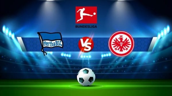 Soi kèo nhà cái Hertha Berlin vs Frankfurt. Nhận định, dự đoán bóng đá Bundesliga (20h30, 13/8)