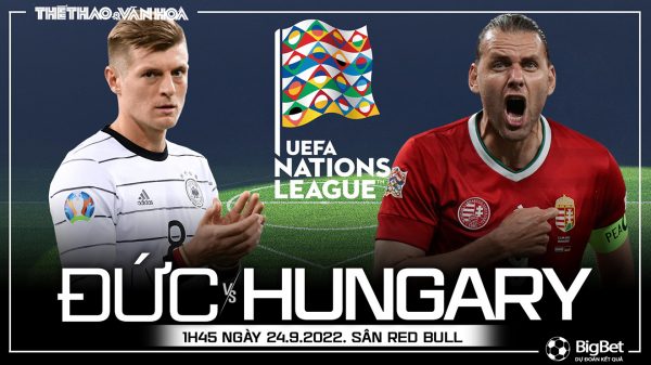 Soi kèo nhà cái Đức vs Hungary. Nhận định, dự đoán bóng đá Nations League (1h45, 24/9)