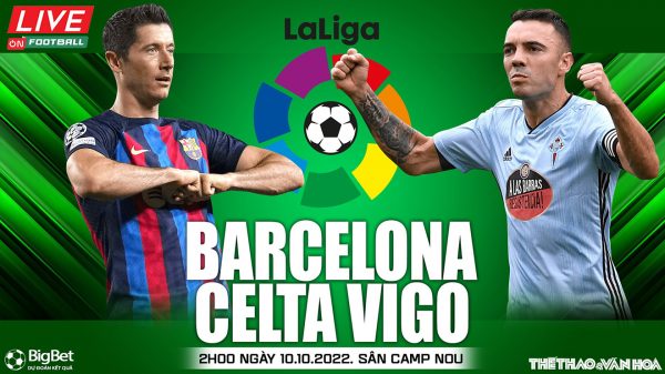 Soi kèo nhà cái Barcelona vs Celta Vigo. Nhận định, dự đoán bóng đá La Liga (02h00, 10/10)