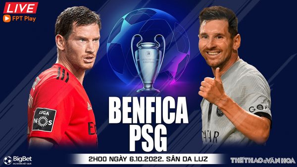 Soi kèo nhà cái Benfica vs PSG. Nhận định, dự đoán bóng đá cúp C1 (02h00, 6/10)