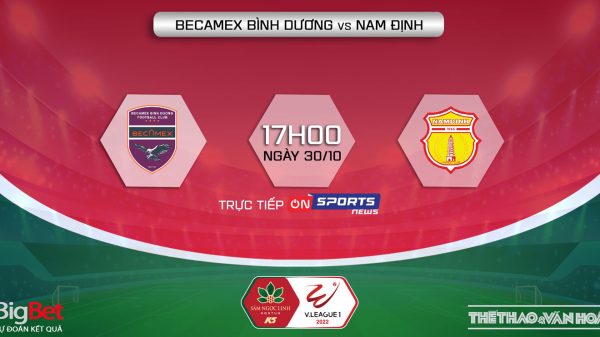 Soi kèo nhà cái Bình Dương vs Nam Định. Nhận định, dự đoán bóng đá V-League 2022 (17h00, 30/10)