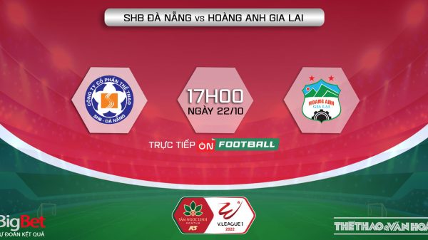 Soi kèo nhà cái Đà Nẵng vs HAGL. Nhận định, dự đoán bóng đá V-League 2022 (17h00, 22/10)