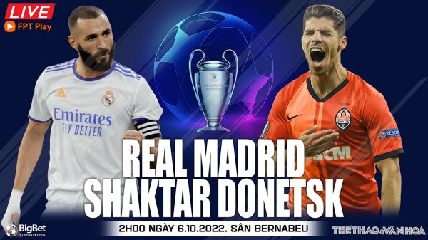 Soi kèo nhà cái Real Madrid vs Shakhtar Donetsk. Nhận định, dự đoán bóng đá cúp C1 (02h00, 6/10)
