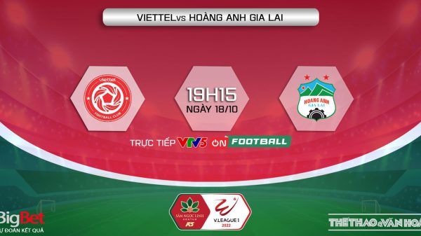 Soi kèo nhà cái Viettel vs HAGL. Nhận định, dự đoán bóng đá V-League 2022 (19h15, 18/10)